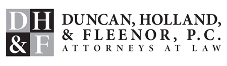 Duncan, Holland & Fleenor, P.C. | Attorneys at Law
